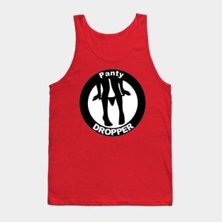 Panty Dropper Tank Top